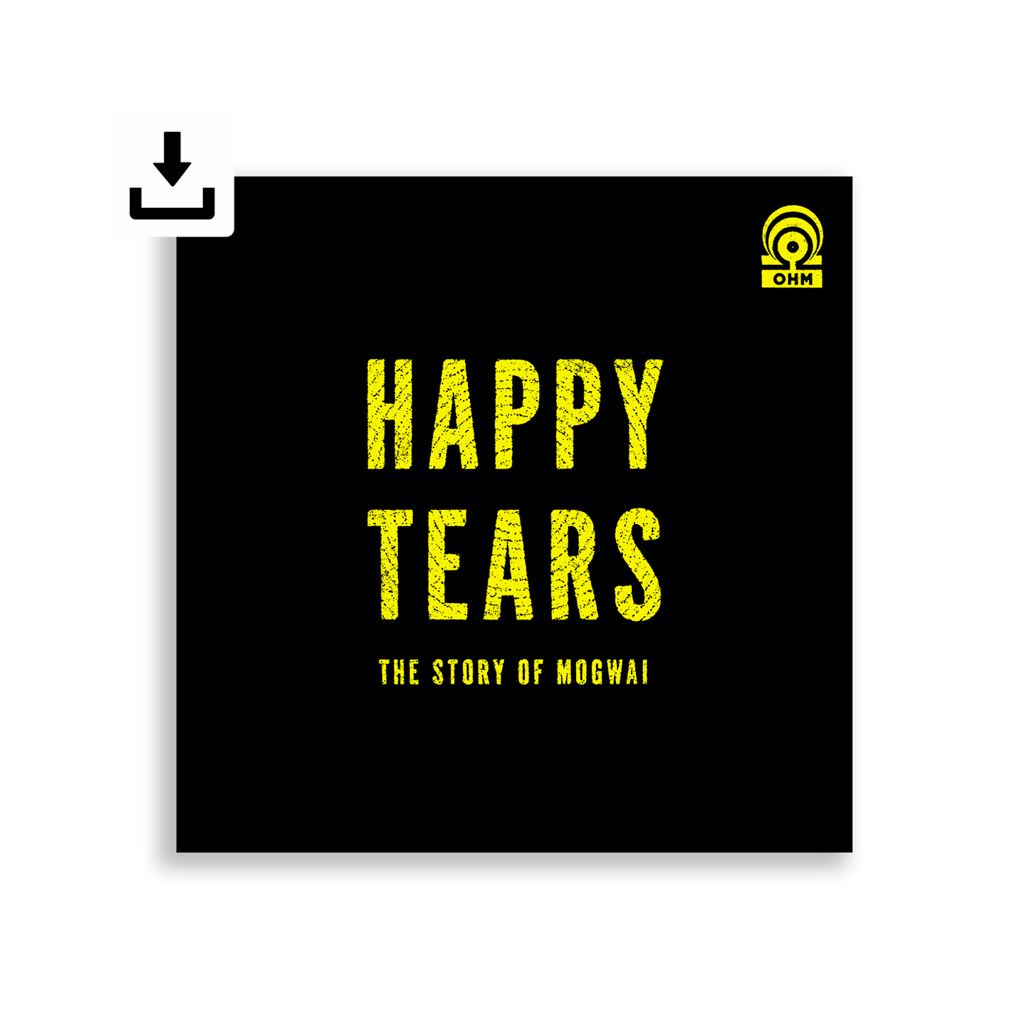 Happy Tears: The Story of Mogwai | Digital Audio Documentary
