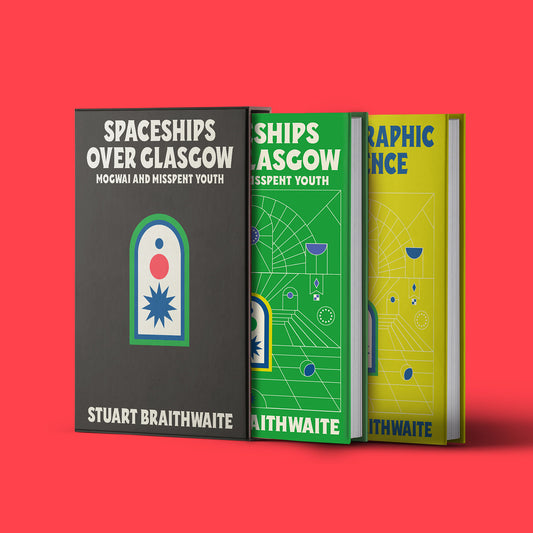 Spaceships Over Glasgow - Stuart Braithwaite | Special Edition